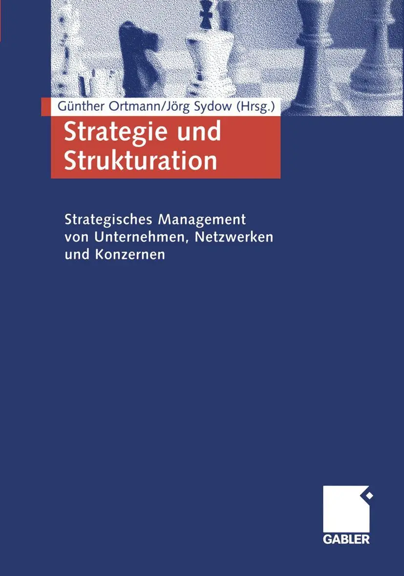 Cover: 9783409118156 | Strategie und Strukturation | Jörg Sydow (u. a.) | Taschenbuch | vi