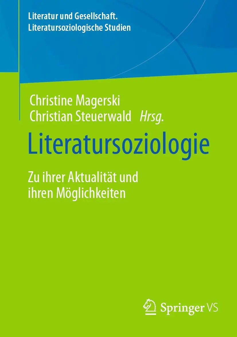 Cover: 9783658398156 | Literatursoziologie | Zu ihrer Aktualität und ihren Möglichkeiten | vi