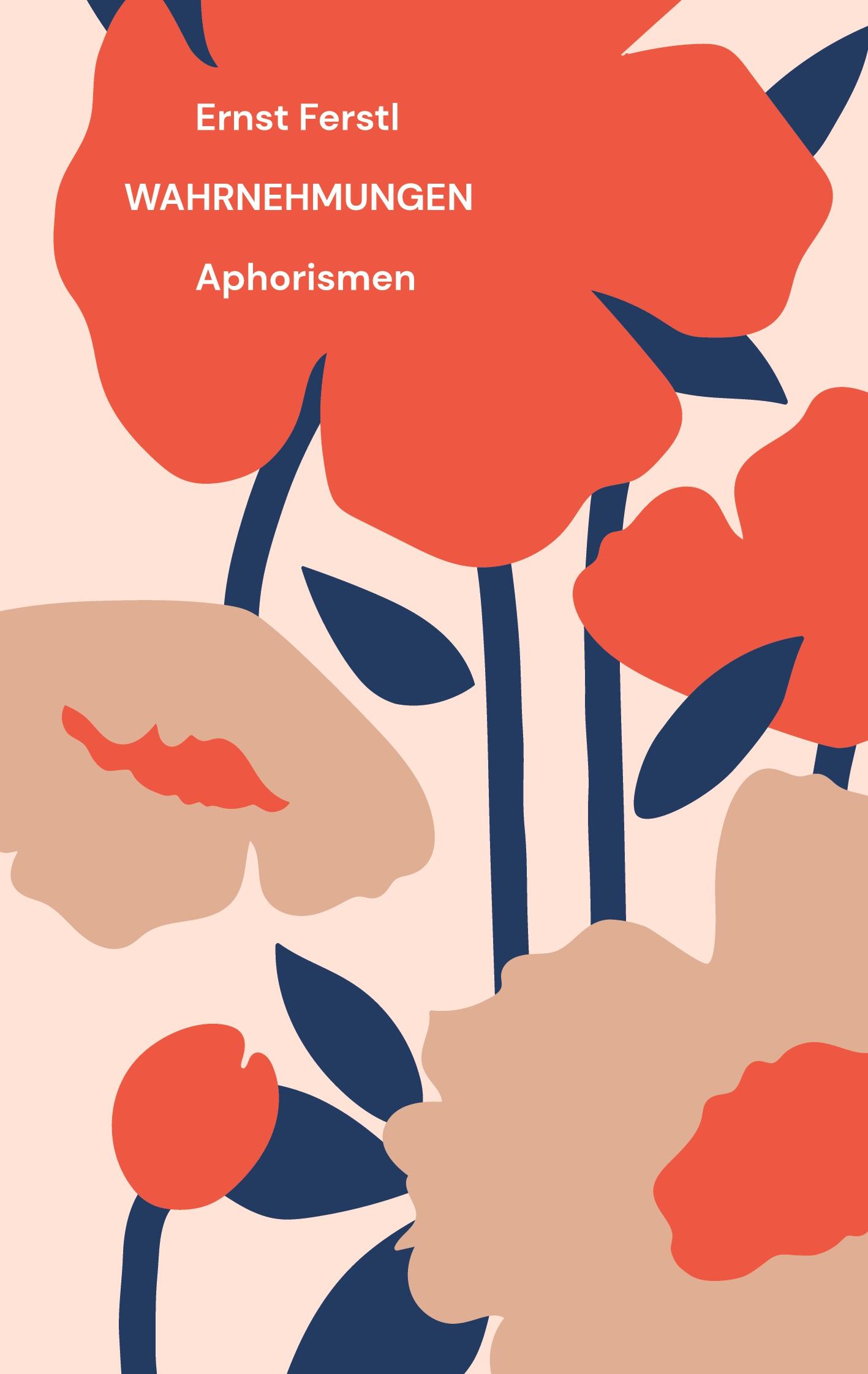 Cover: 9783756238156 | Wahrnehmungen | Aphorismen | Ernst Ferstl | Taschenbuch | Paperback