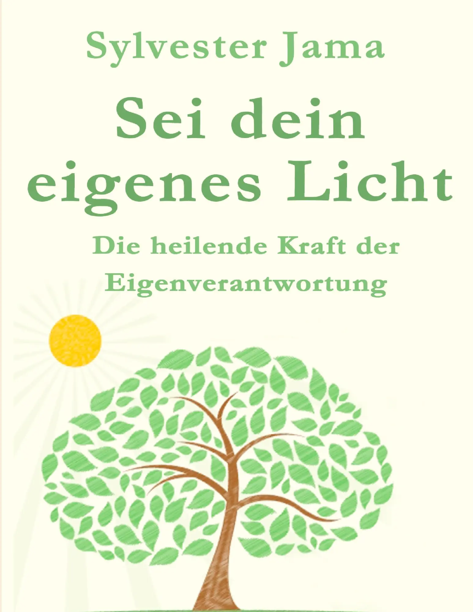 Cover: 9783842368156 | Sei dein eigenes Licht! | Die heilende Kraft der Eigenverantwortung
