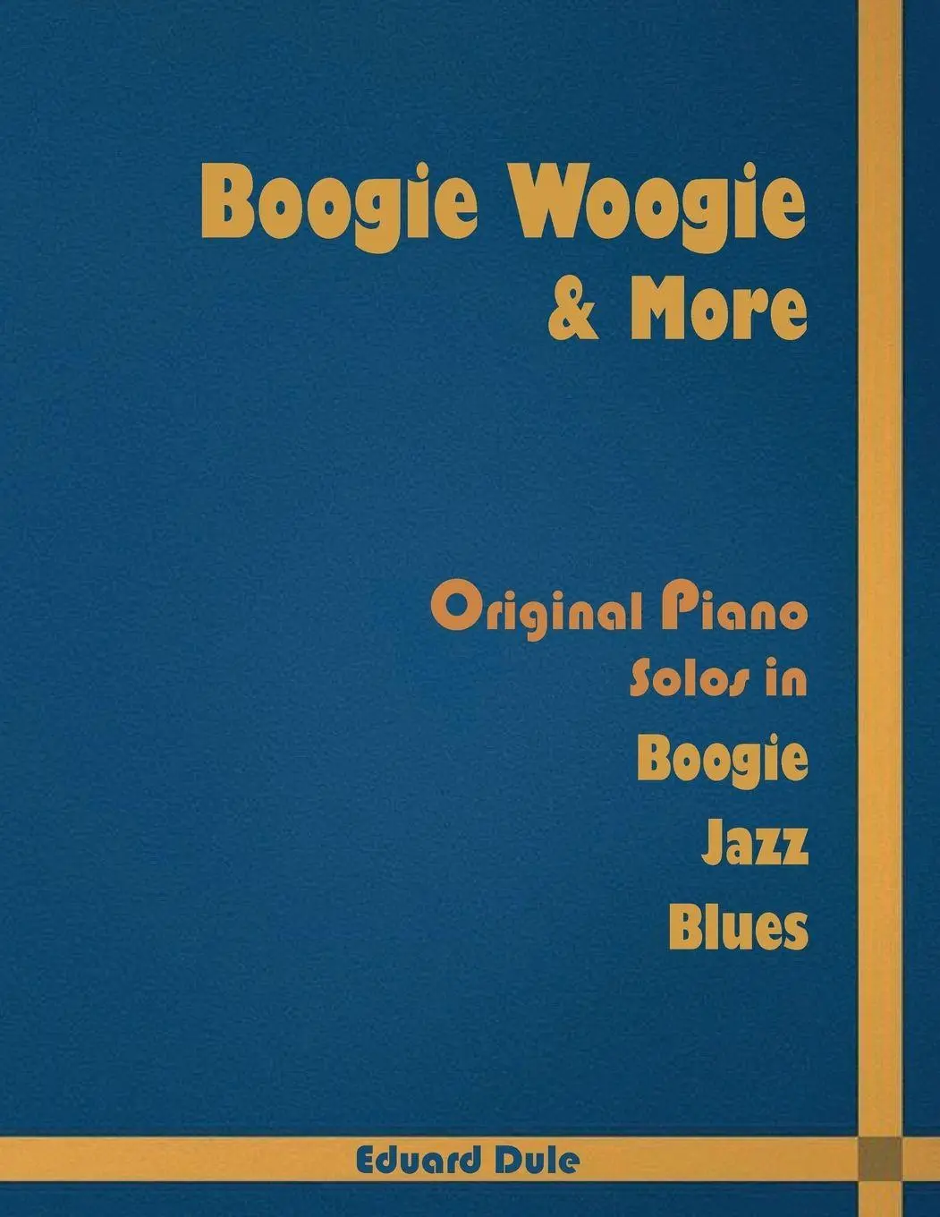 Cover: 9791224318156 | Boogie Woogie &amp; More | Original Piano Solos in Boogie, Jazz and Blues