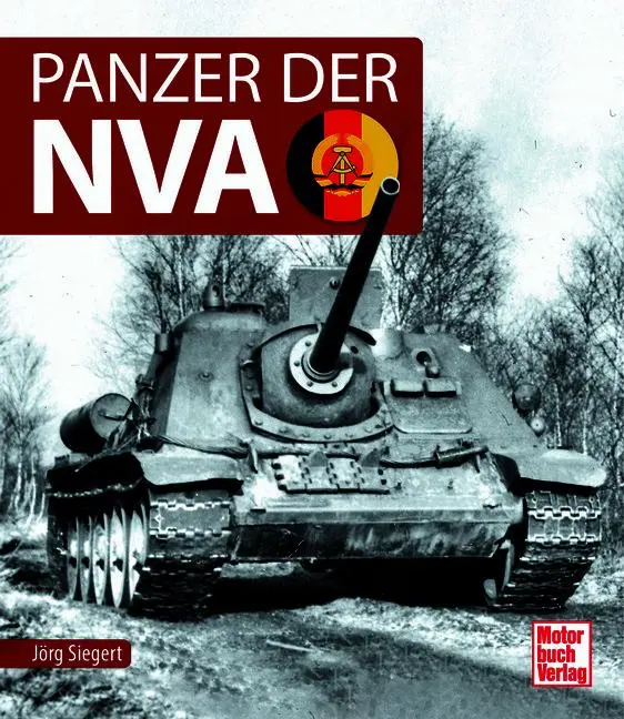 Cover: 9783613048256 | Panzer der NVA | Jörg Siegert | Taschenbuch | 160 S. | Deutsch | 2025