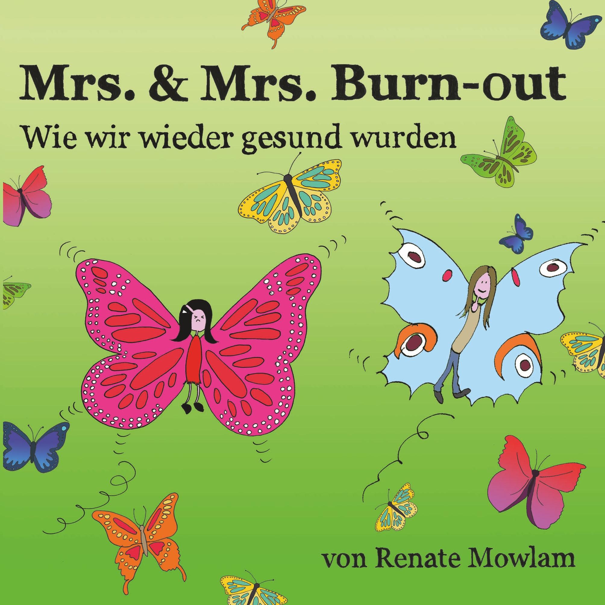 Cover: 9783748168256 | Mrs &amp; Mrs Burn-out | Wie wir wieder gesund wurden | Renate Mowlam