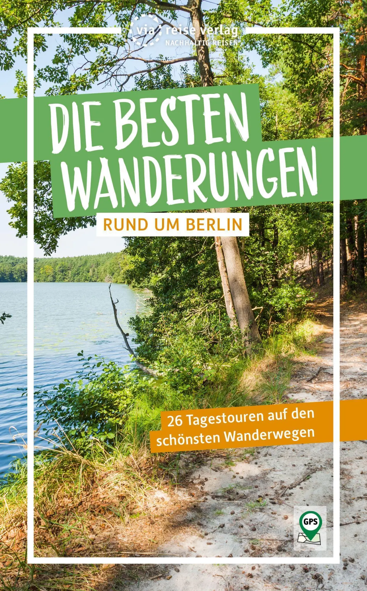 Cover: 9783949138256 | Die besten Wanderungen rund um Berlin | Ulrike Wiebrecht | Taschenbuch
