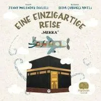 Cover: 9786258268256 | Eine Einzigartige Reise - Mekka | Almanca / Deutsch | Divleli | Buch