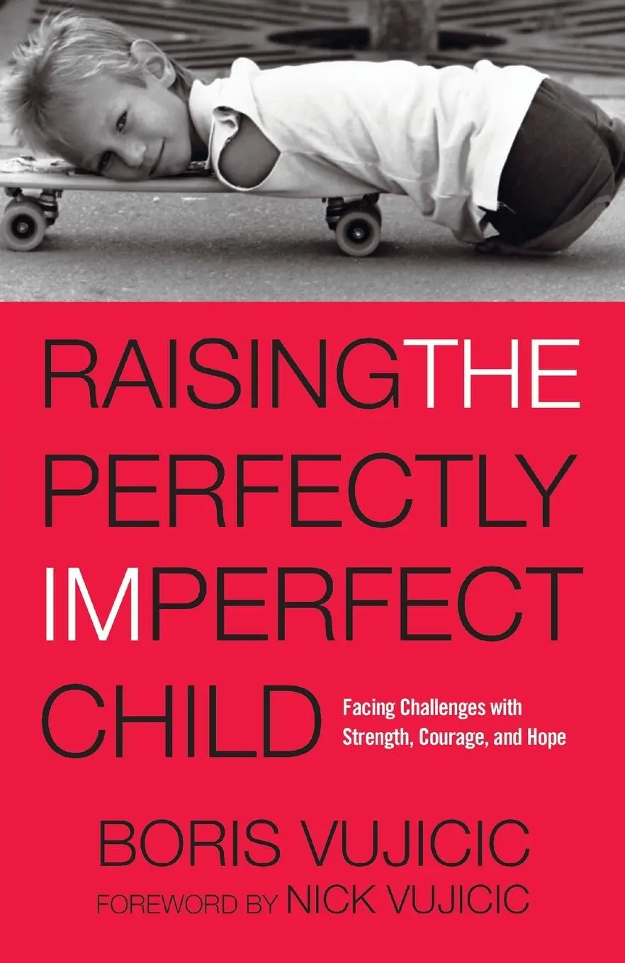 Cover: 9781601428356 | Raising the Perfectly Imperfect Child | Boris Vujicic | Taschenbuch