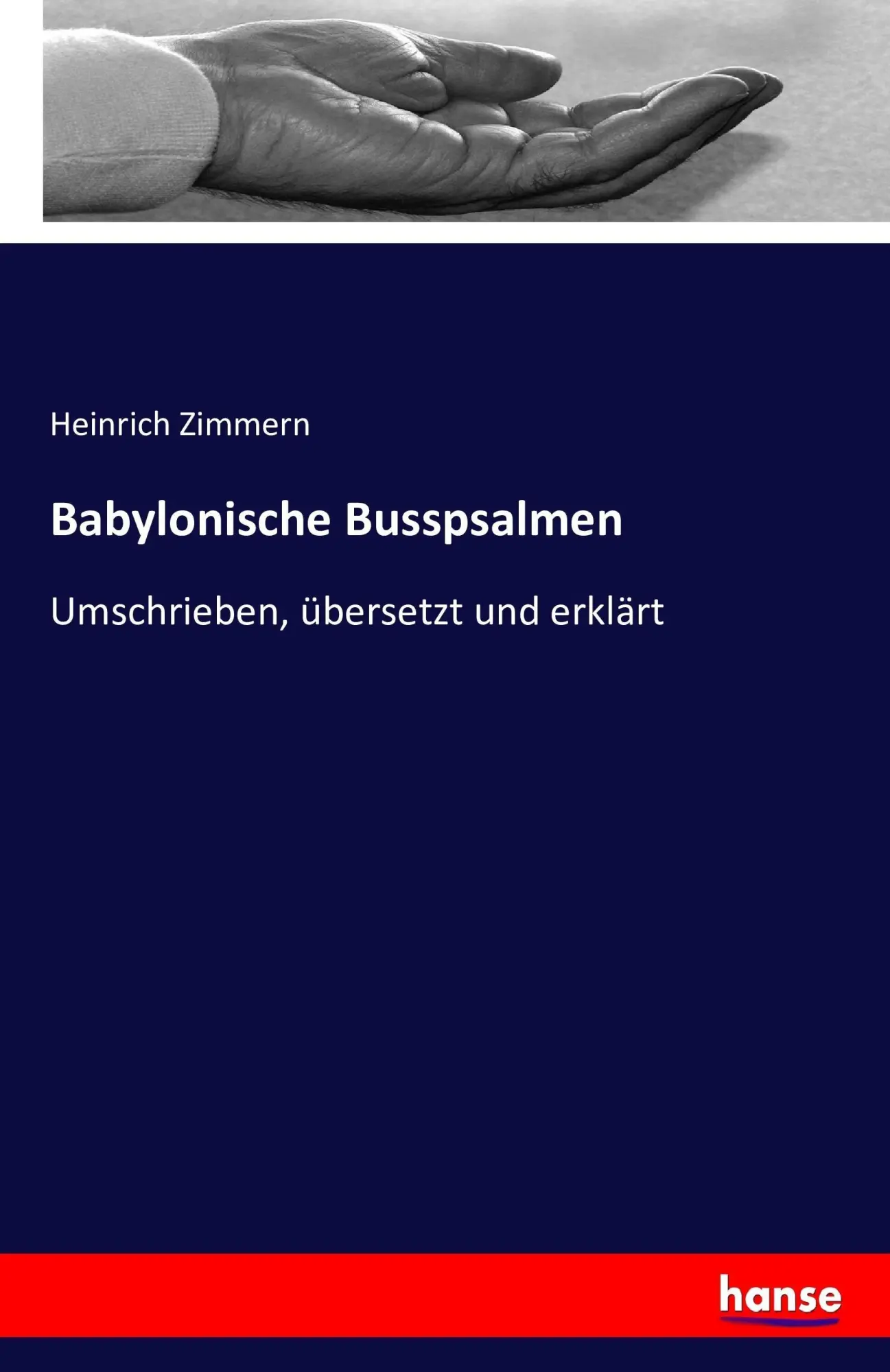 Cover: 9783743348356 | Babylonische Busspsalmen | Umschrieben, übersetzt und erklärt | Buch