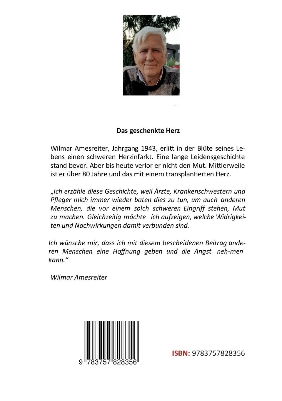 Rückseite: 9783757828356 | Das geschenkte Herz | Ein Bericht von Wilmar Amesreiter | Amesreiter