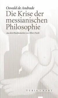 Cover: 9783851328356 | Die Krise der messianischen Philosophie | Neue Subjektile | Andrade