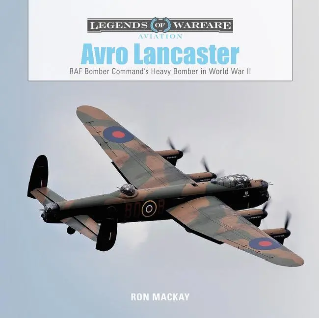 Cover: 9780764358456 | Avro Lancaster | RAF Bomber Command's Heavy Bomber in World War II