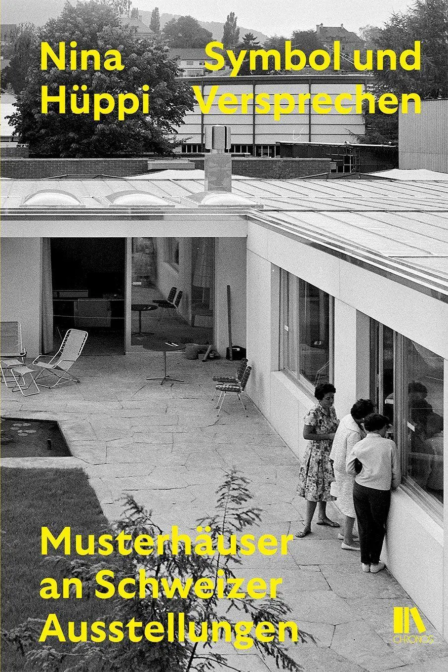 Cover: 9783034018456 | Symbol und Versprechen | Musterhäuser an Schweizer Ausstellungen