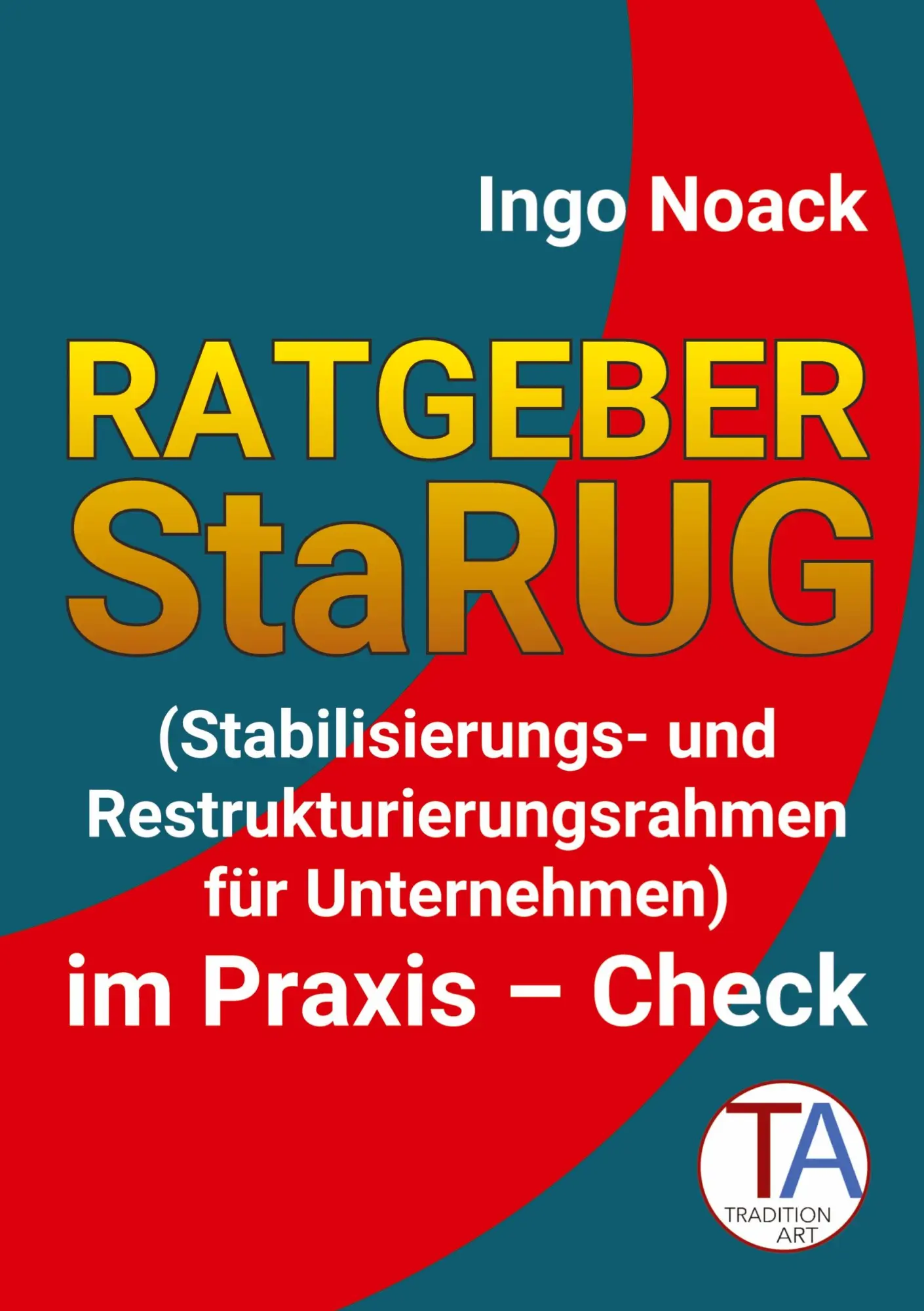 Cover: 9783384658456 | Ratgeber StaRUG | Ingo Noack | Buch | 256 S. | Deutsch | 2025