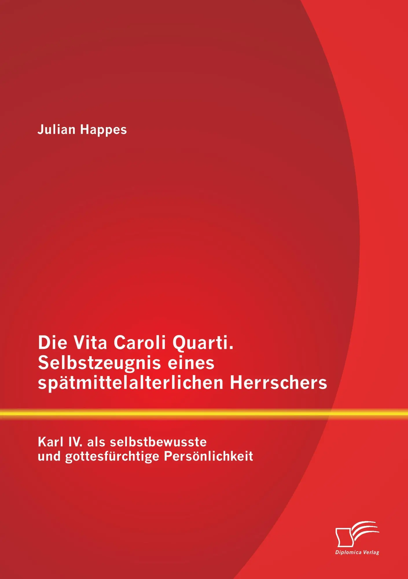 Cover: 9783842888456 | Die Vita Caroli Quarti. Selbstzeugnis eines spätmittelalterlichen...