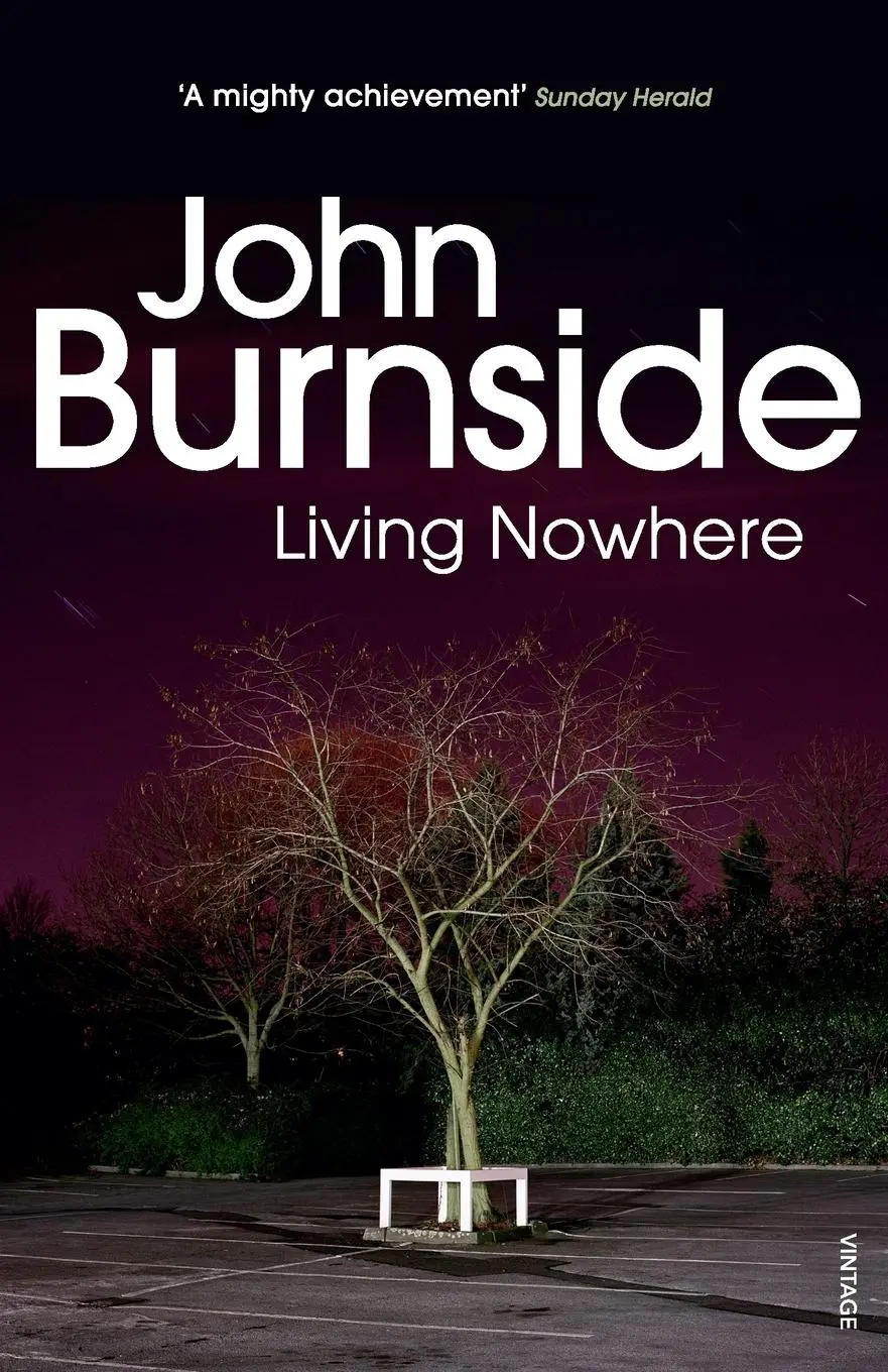 Cover: 9780099448556 | Living Nowhere | John Burnside | Taschenbuch | Englisch | 2014