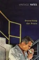Cover: 9780099518556 | Disturbing the Peace | Richard Yates | Taschenbuch | Englisch | 2008
