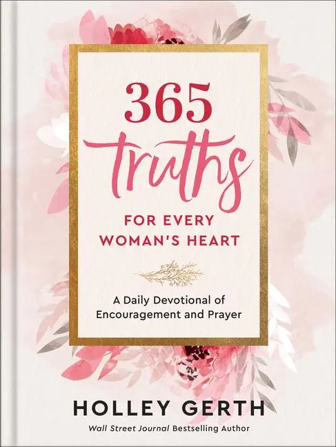 Cover: 9780800738556 | 365 Truths for Every Woman's Heart | Holley Gerth | Buch | Englisch