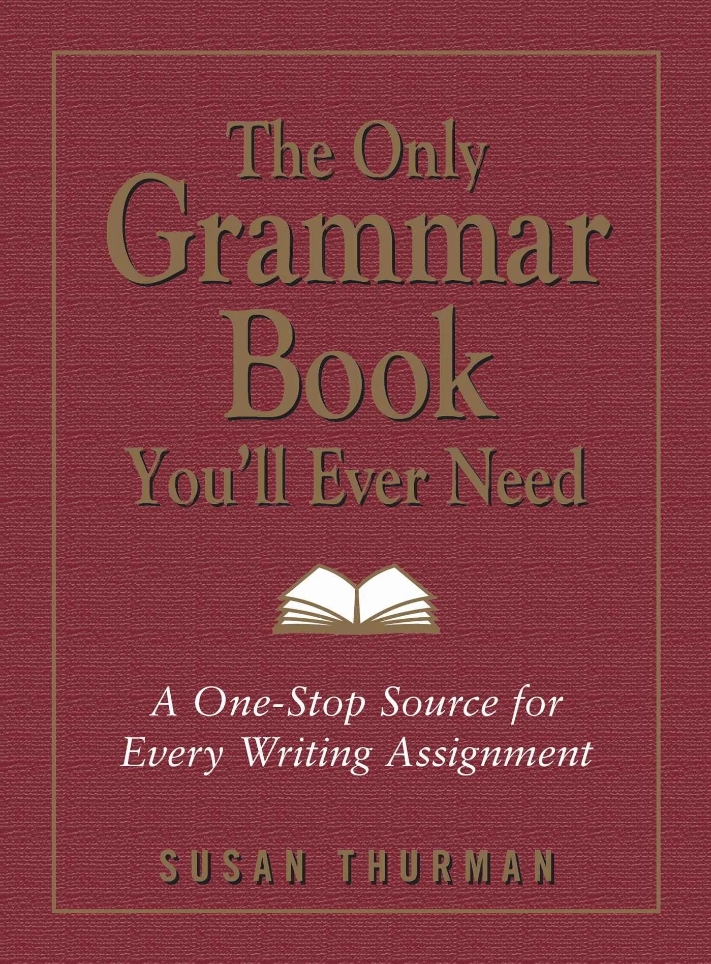 Cover: 9781580628556 | The Only Grammar Book You'll Ever Need | Susan Thurman (u. a.) | Buch