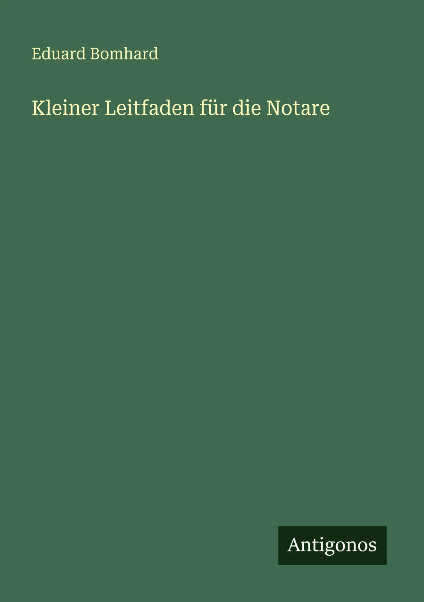 Cover: 9783388468556 | Kleiner Leitfaden für die Notare | Eduard Bomhard | Taschenbuch | 2025