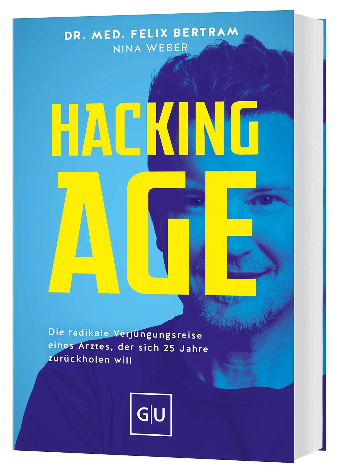 Cover: 9783833898556 | Hacking Age | Felix Bertram (u. a.) | Taschenbuch | GU Gesundheit