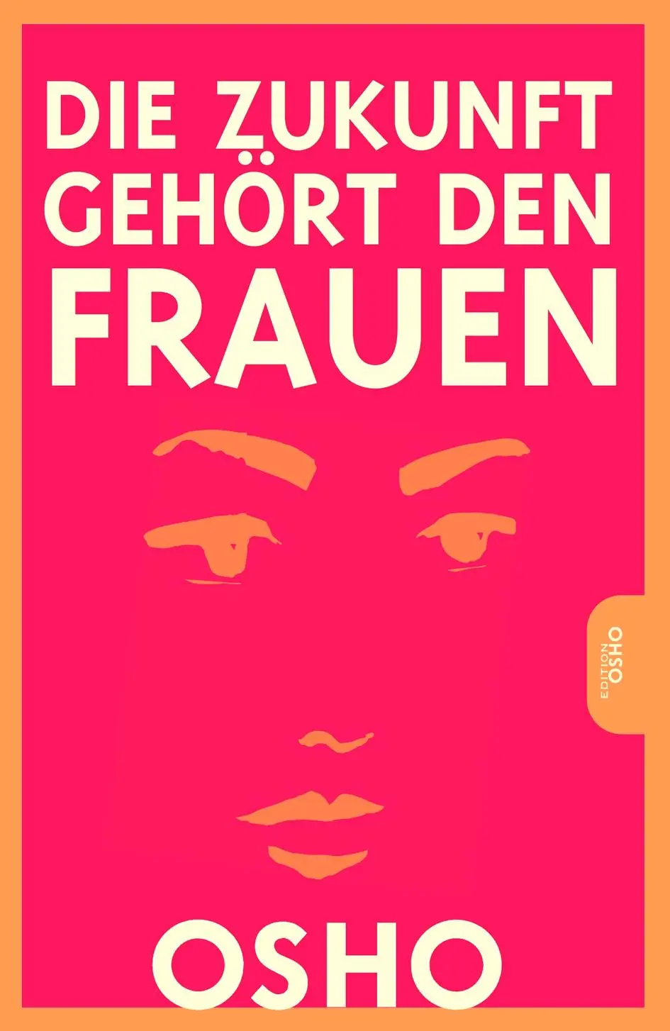 Cover: 9783947508556 | Die Zukunft gehört den Frauen | Osho | Taschenbuch | 176 S. | Deutsch