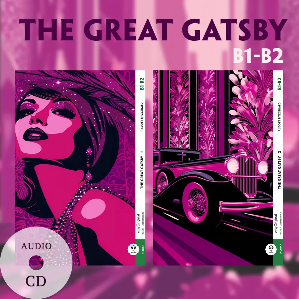The Great Gatsby- B1-B2 - 2 Teile (+ 2 Audio-CDs), m. 1 Audio, m. 1 Audio, m. 1 Audio-CD