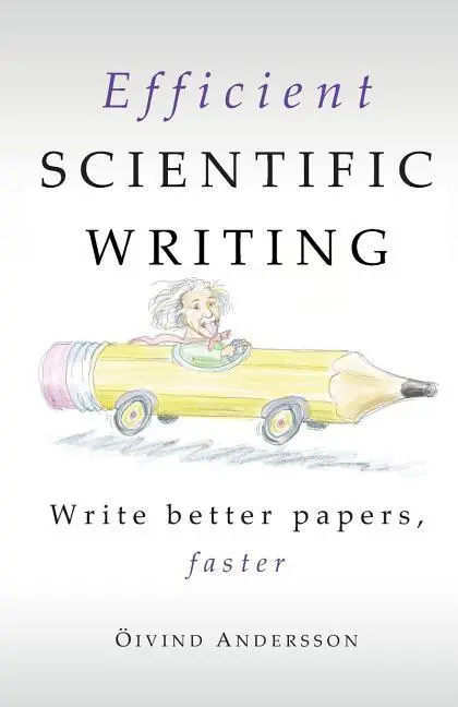 Cover: 9789151918556 | Efficient Scientific Writing | Write Better Papers, Faster | Andersson