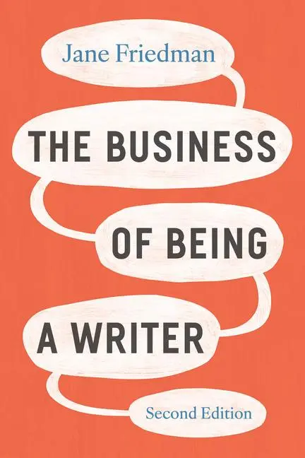 Cover: 9780226838656 | The Business of Being a Writer, Second Edition | Jane Friedman | Buch
