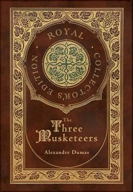 Cover: 9781774378656 | The Three Musketeers (Royal Collector's Edition) (Illustrated)...