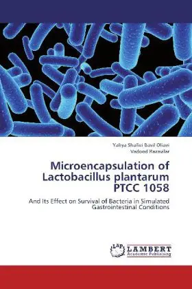 Cover: 9783659338656 | Microencapsulation of Lactobacillus plantarum PTCC 1058 | Taschenbuch
