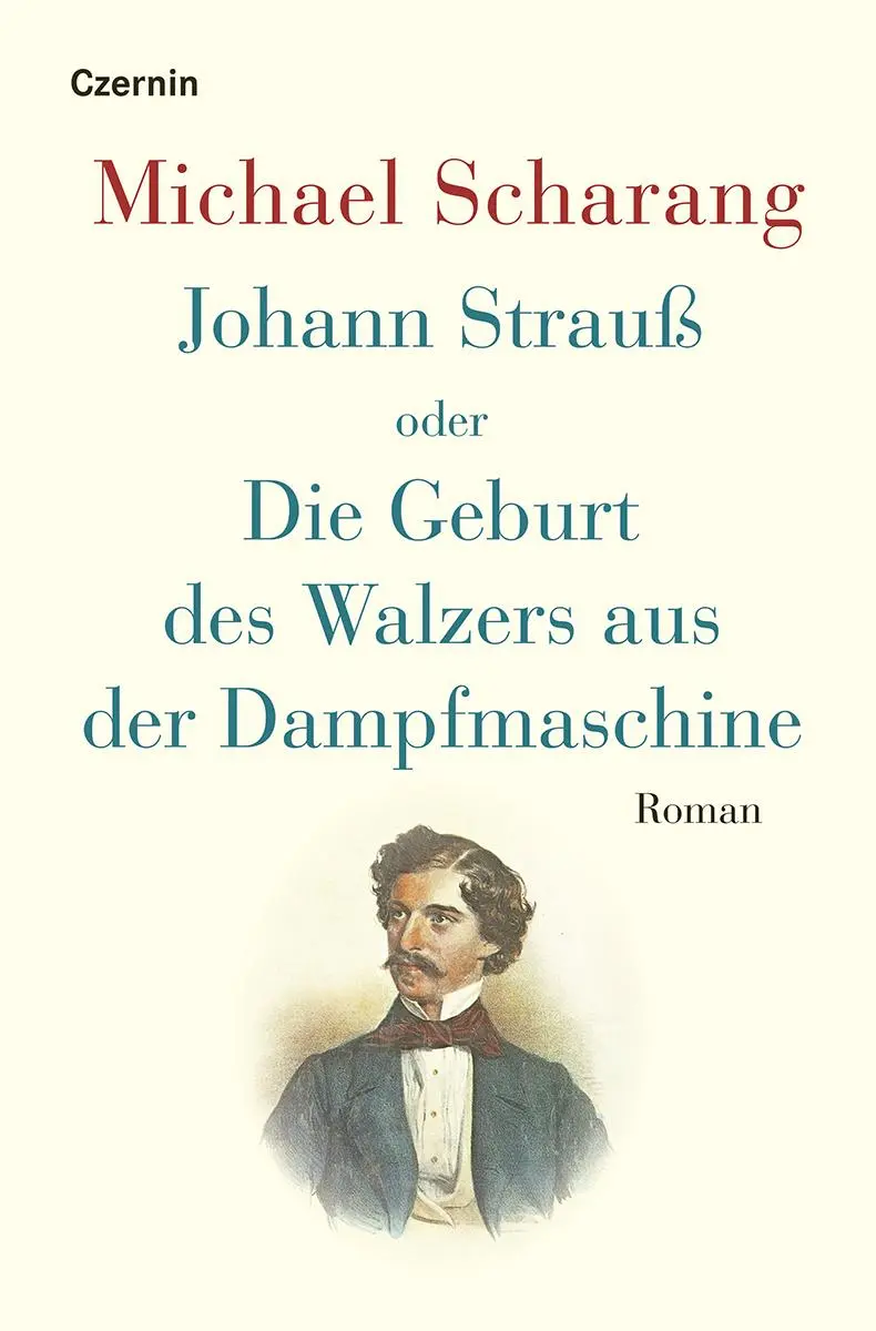 Cover: 9783707608656 | Johann Strauß oder Die Geburt des Walzers aus der Dampfmaschine | Buch