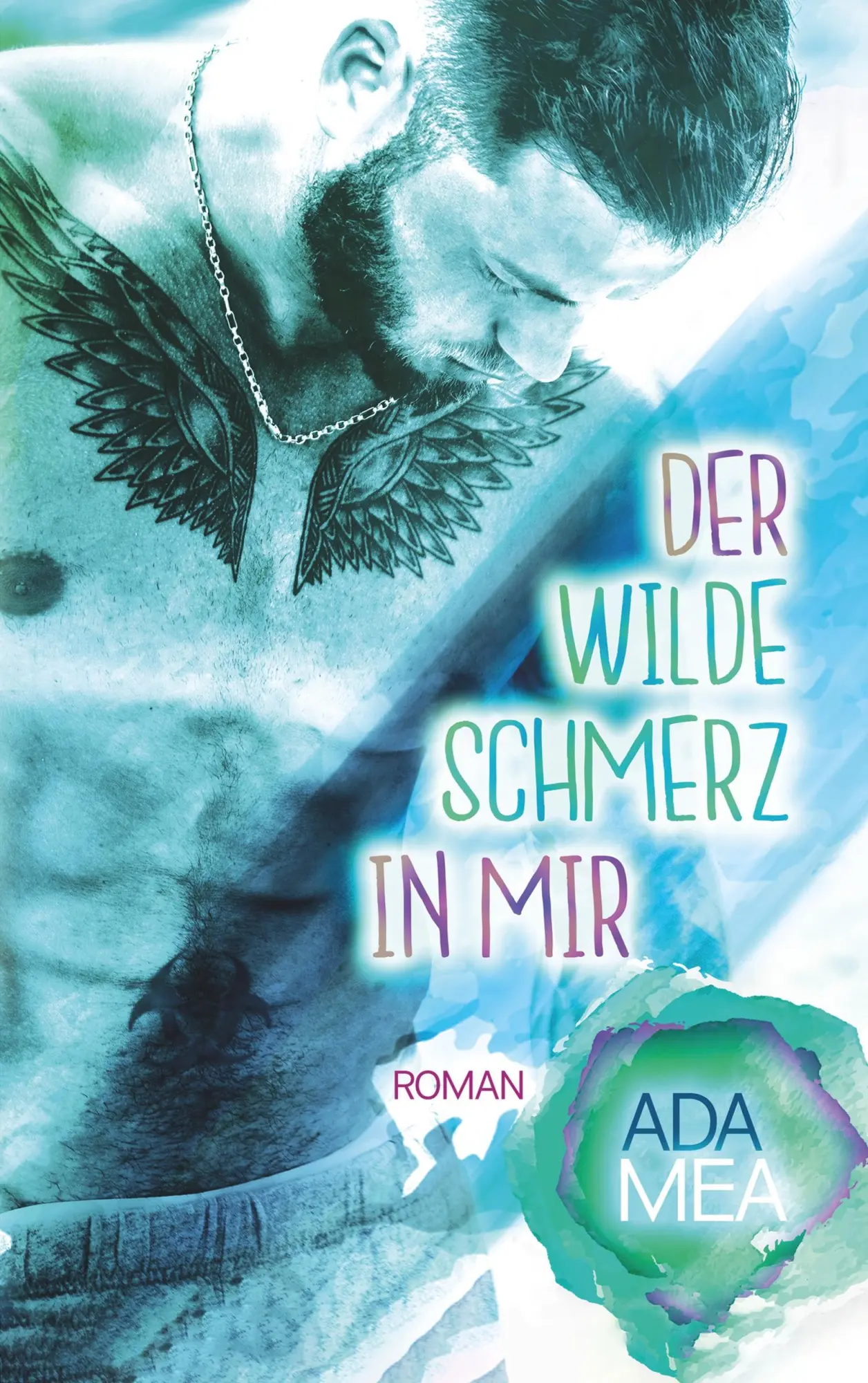 Cover: 9783752848656 | Der wilde Schmerz in mir | Ada Mea | Taschenbuch | 308 S. | Deutsch