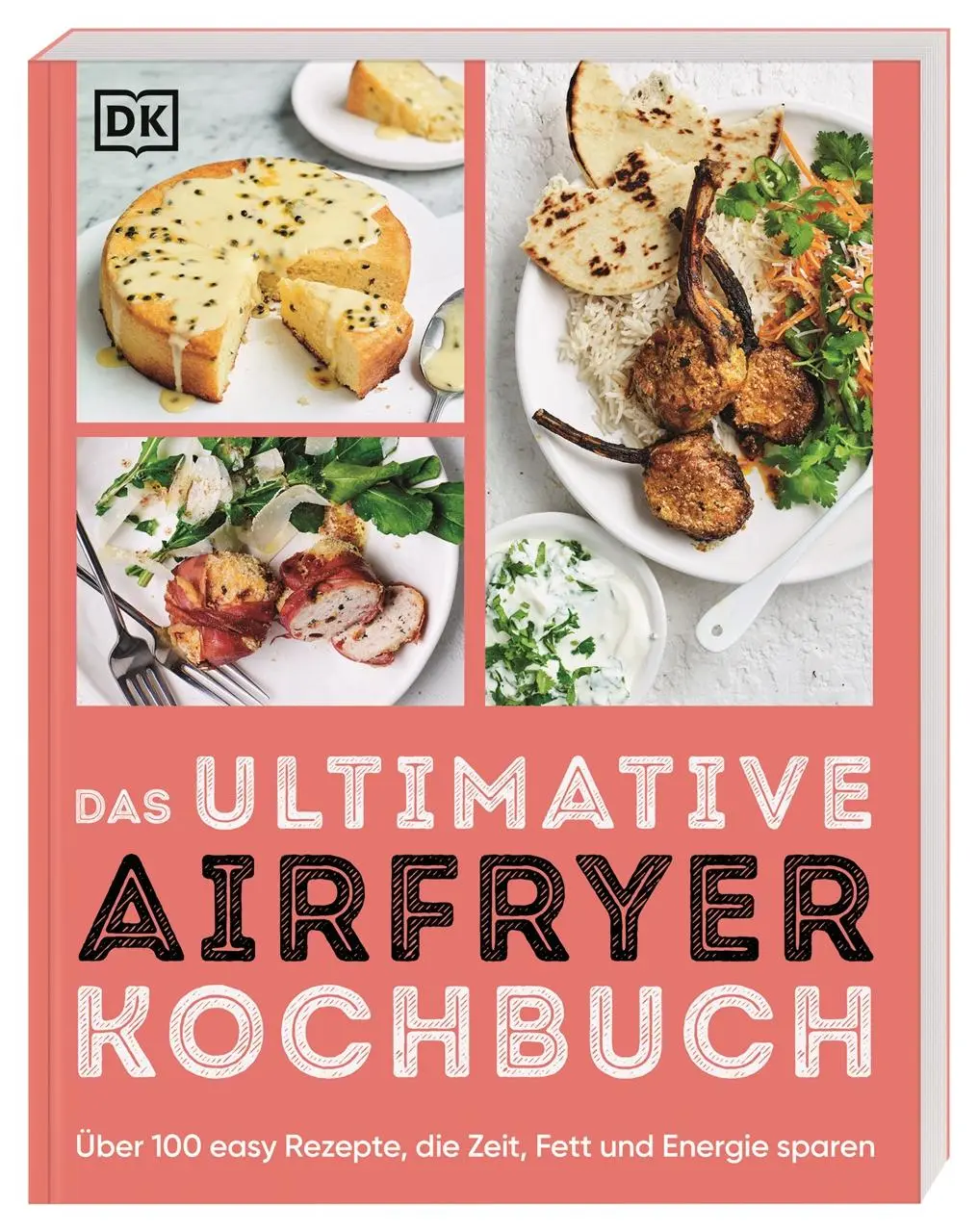 Cover: 9783831048656 | Das ultimative Airfryer Kochbuch | DK Verlag (u. a.) | Taschenbuch