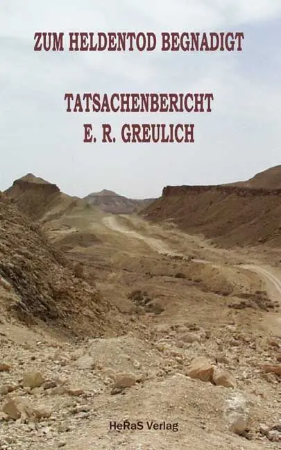 Cover: 9783944458656 | Zum Heldentod begnadigt | Tatsachenbericht | E. R. Greulich | Buch