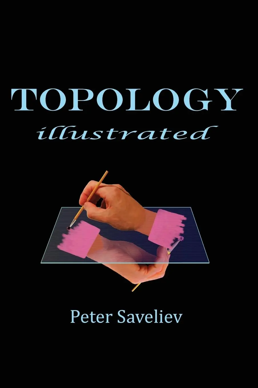 Cover: 9781495188756 | Topology Illustrated | Peter Saveliev | Buch | Gebunden | Englisch