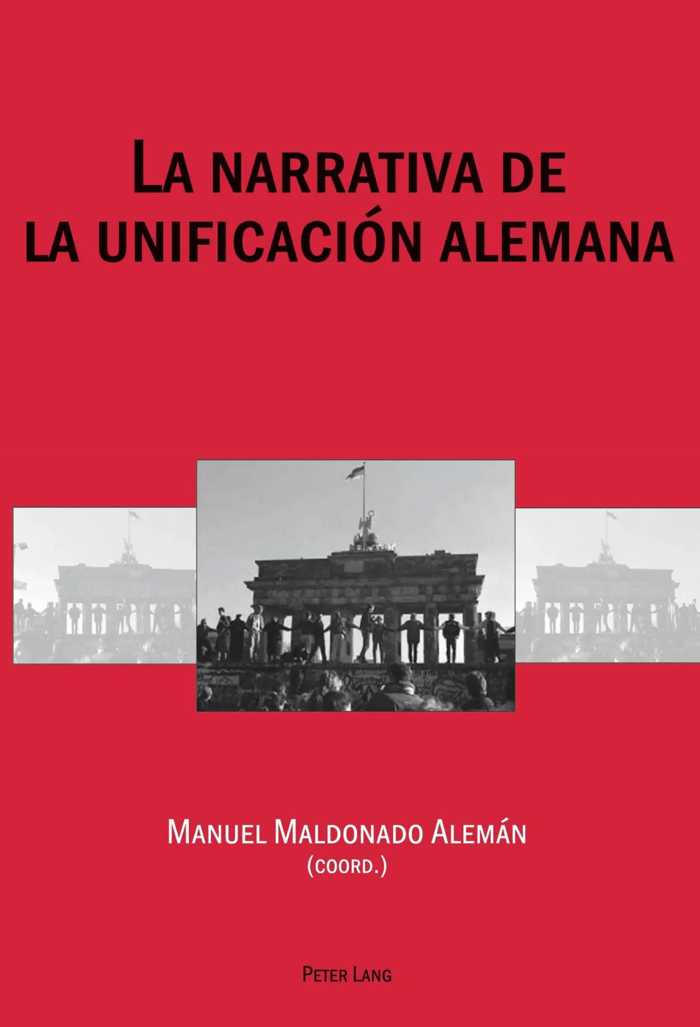La narrativa de la unificación alemana Kartoniert (TB)