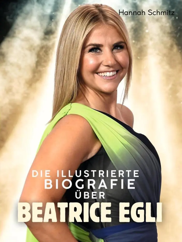 Cover: 9783759178756 | Die Biografie über Beatrice Egli | Komplett in Farbe | Hannah Schmitz