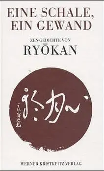 Cover: 9783921508756 | Eine Schale, ein Gewand | Zen-Gedichte von Ryokan | Meister Ryokan
