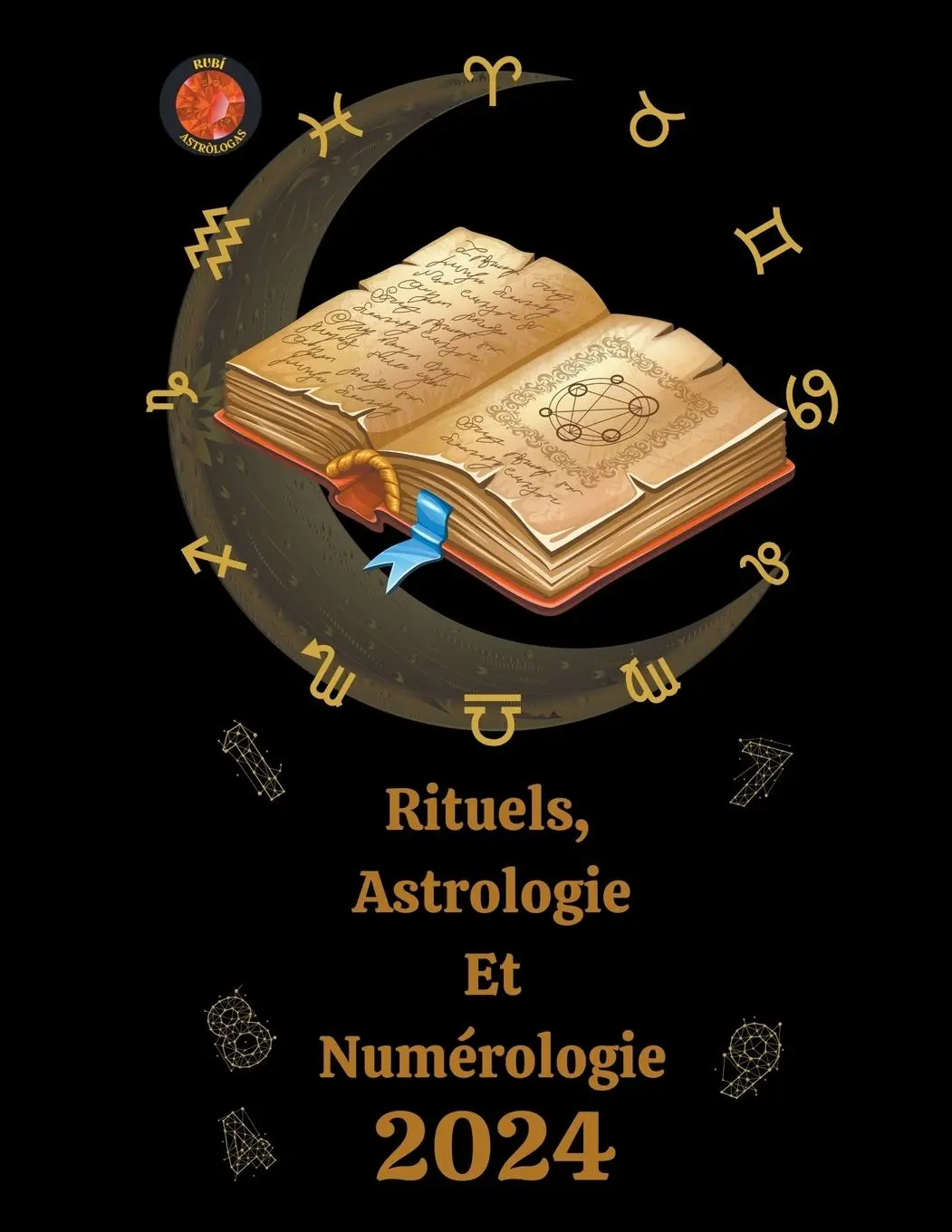 Cover: 9798223738756 | Rituels, Astrologie Et Numérologie 2024 | Alina A Rubi (u. a.) | Buch