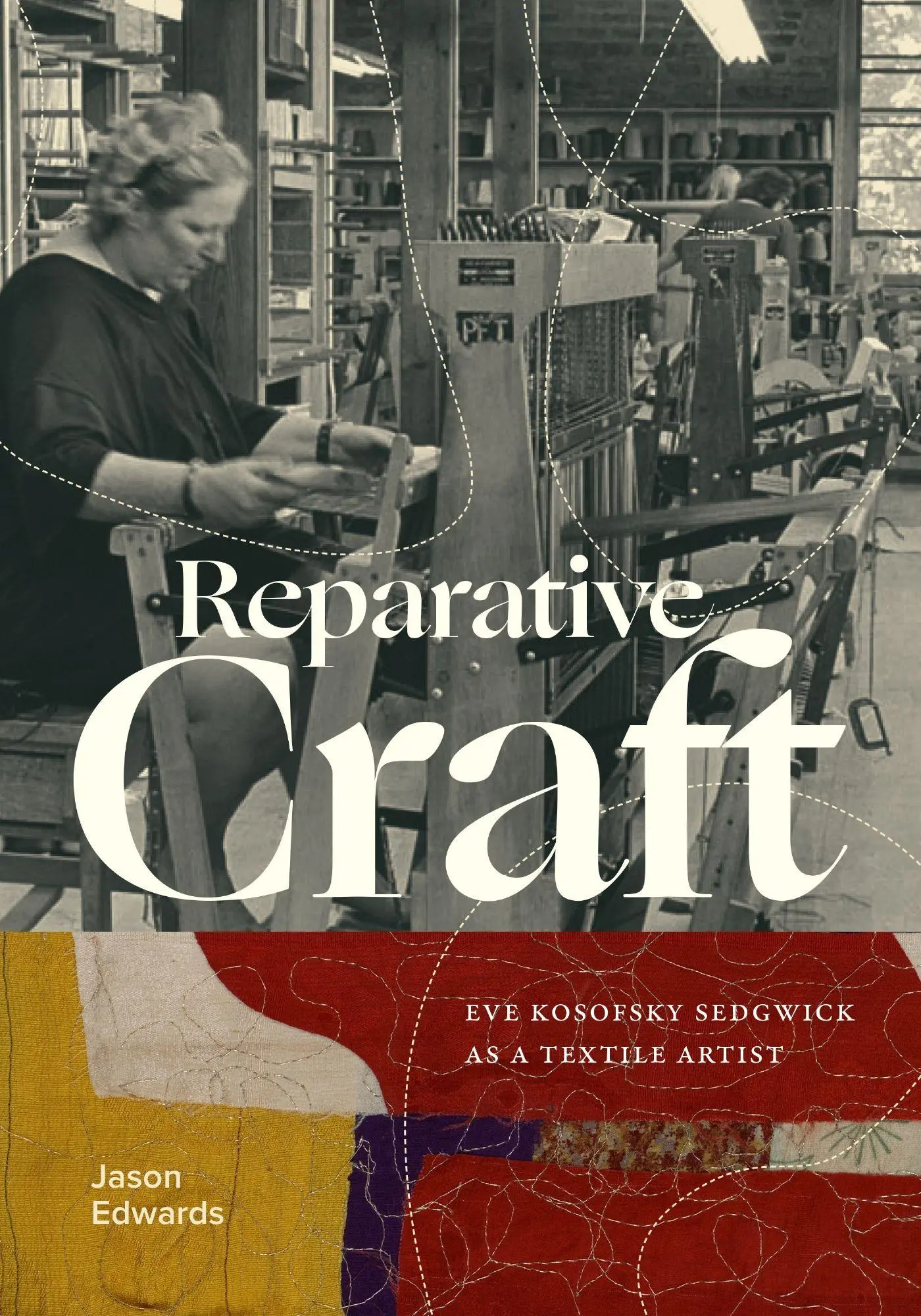 Cover: 9781478038856 | Reparative Craft | Eve Kosofsky Sedgwick as a Textile Artist | Edwards
