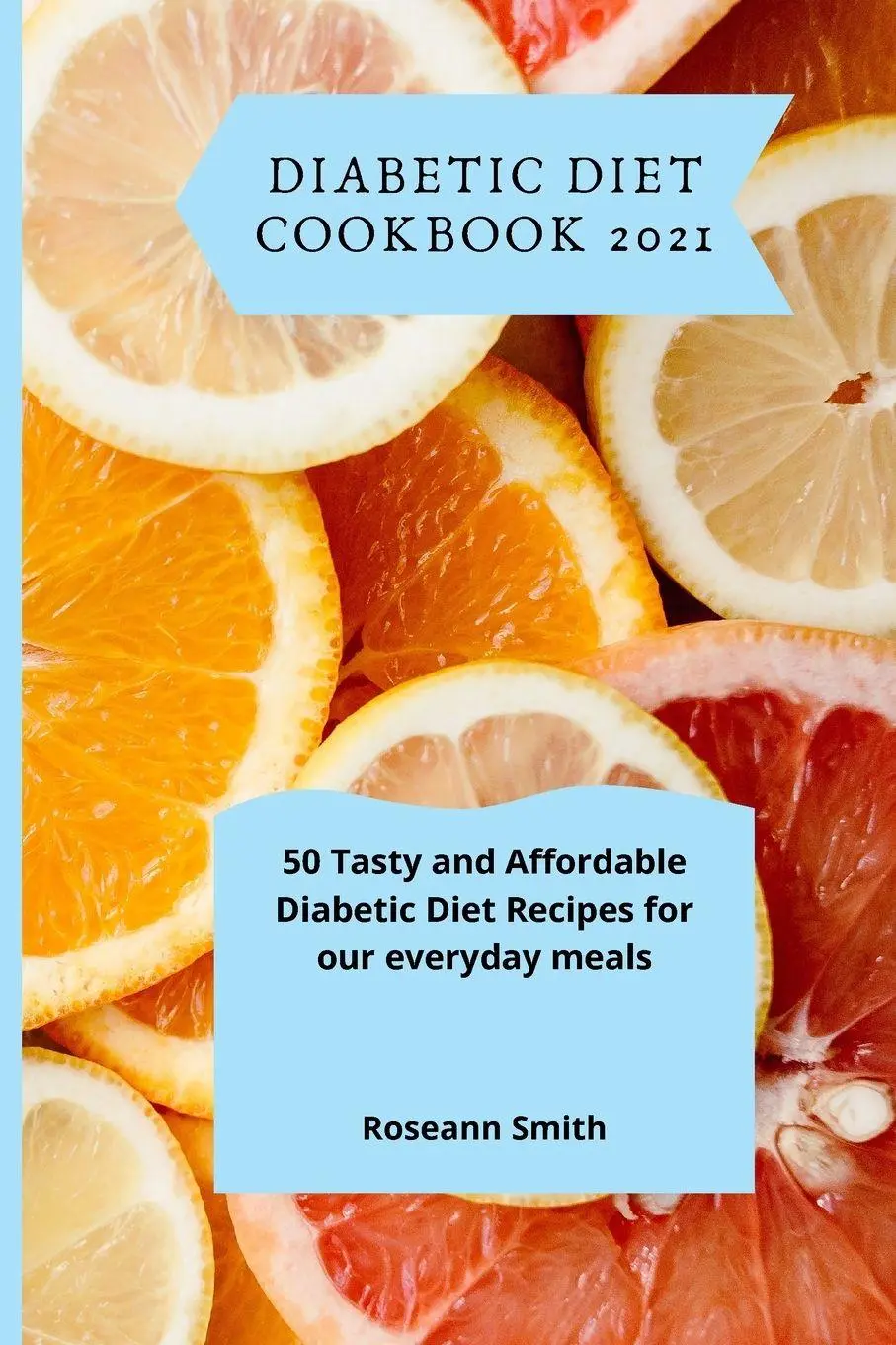 Cover: 9781801908856 | Diabetic Diet Cookbook 2021 | Roseann Smith | Taschenbuch | Englisch