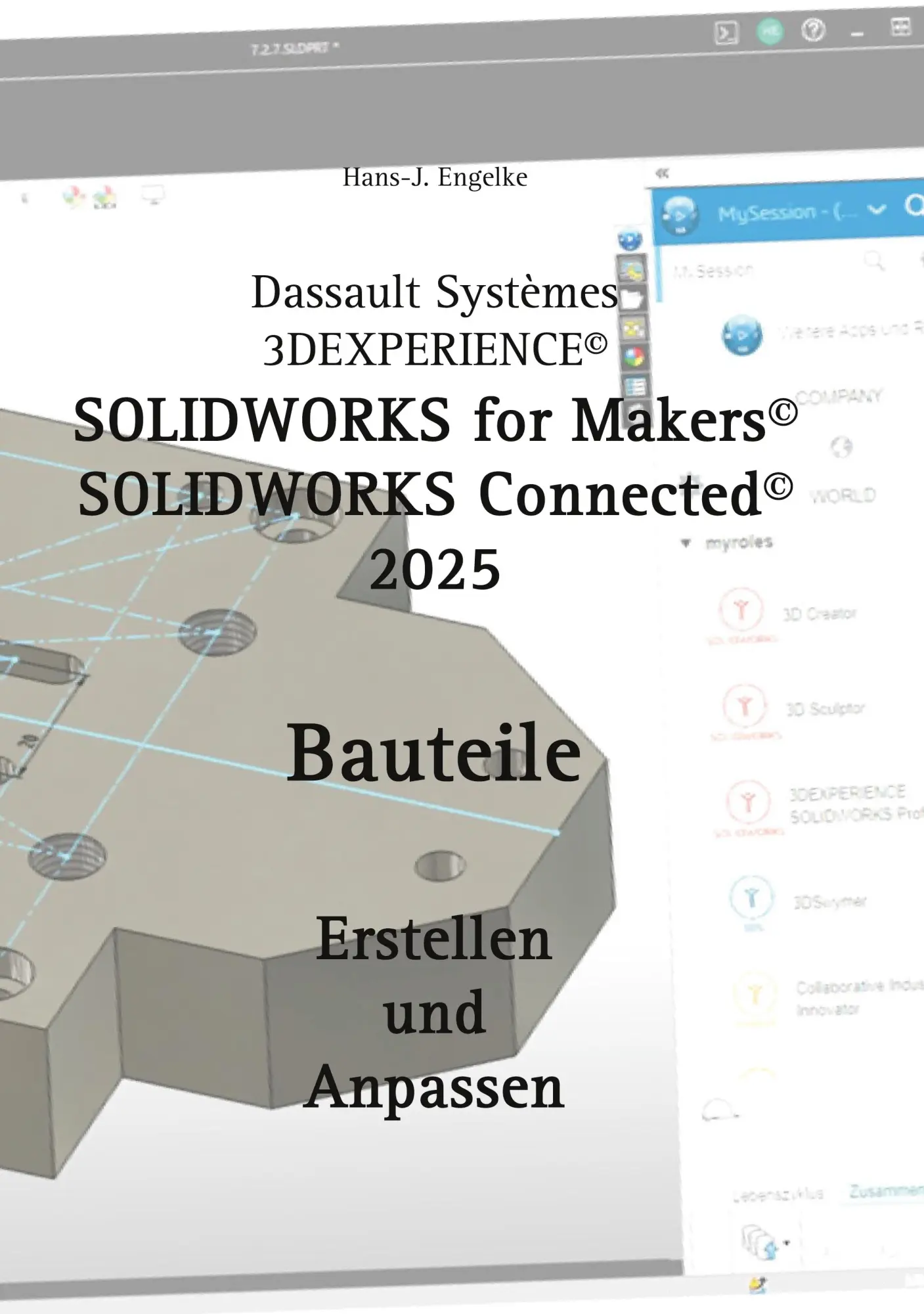 Cover: 9783819248856 | Solidworks for Makers 2025 | Bauteile erstellen und anpassen | Engelke