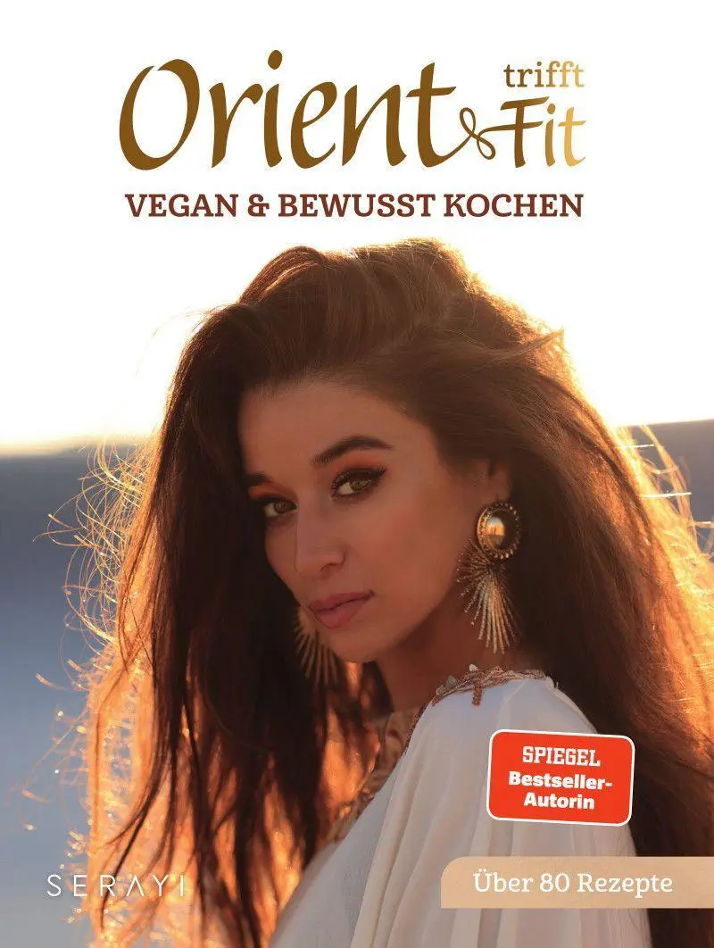 Cover: 9783969668856 | Orient trifft Fit | Vegan und bewusst Kochen | Serayi | Buch | 224 S.
