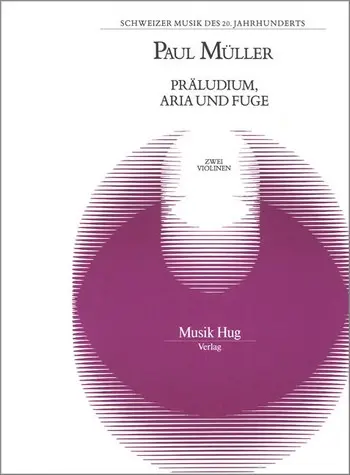 Cover: 9790202808856 | Präludium, Aria und Fuge für 2 Violinen Spielpartitur | Paul Müller