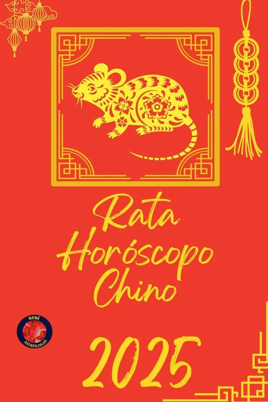 Cover: 9798230728856 | Rata Horóscopo Chino 2025 | Alina Rubi | Taschenbuch | Spanisch | 2025