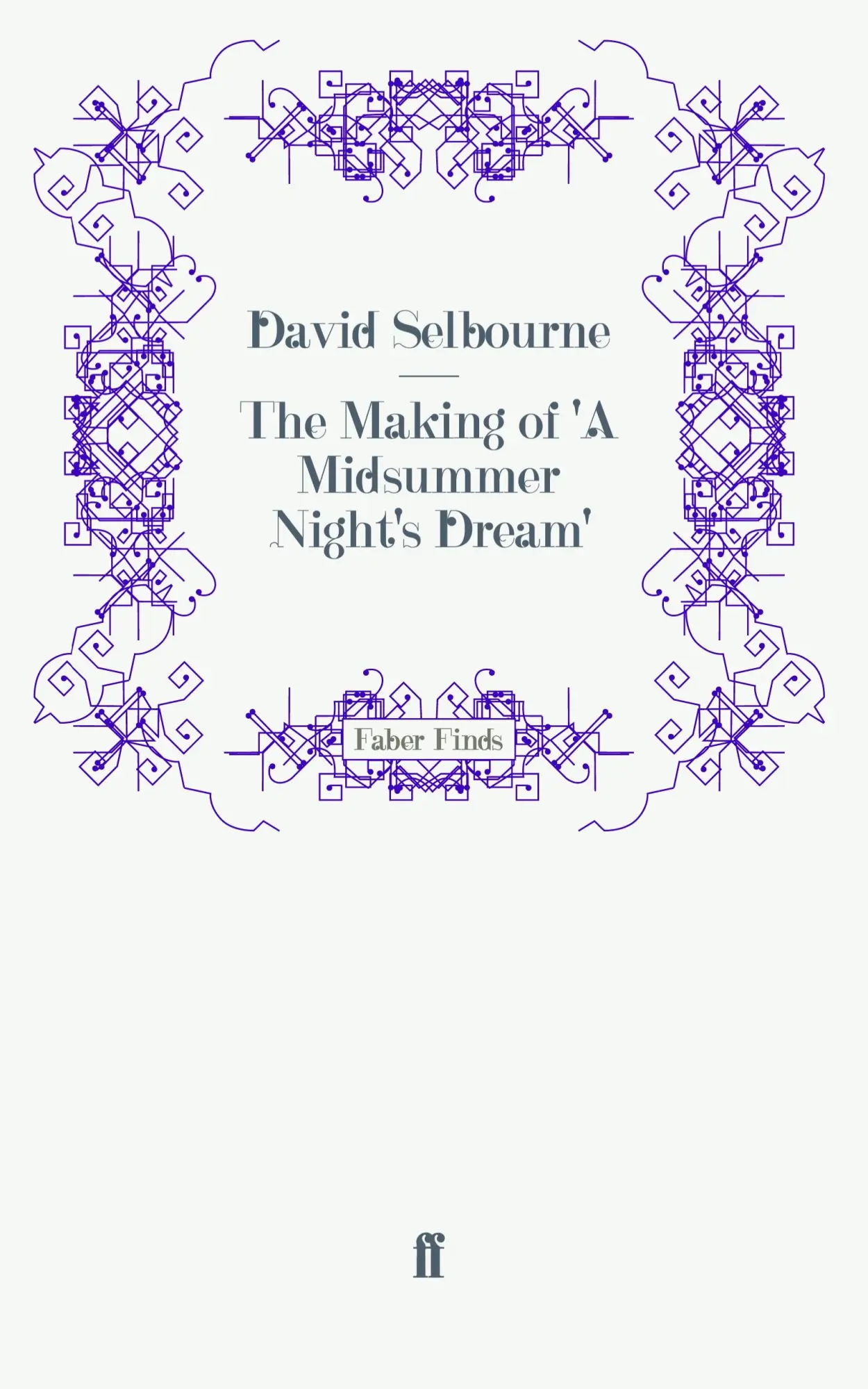 Cover: 9780571258956 | The Making of 'A Midsummer Night's Dream' | David Selbourne | Buch