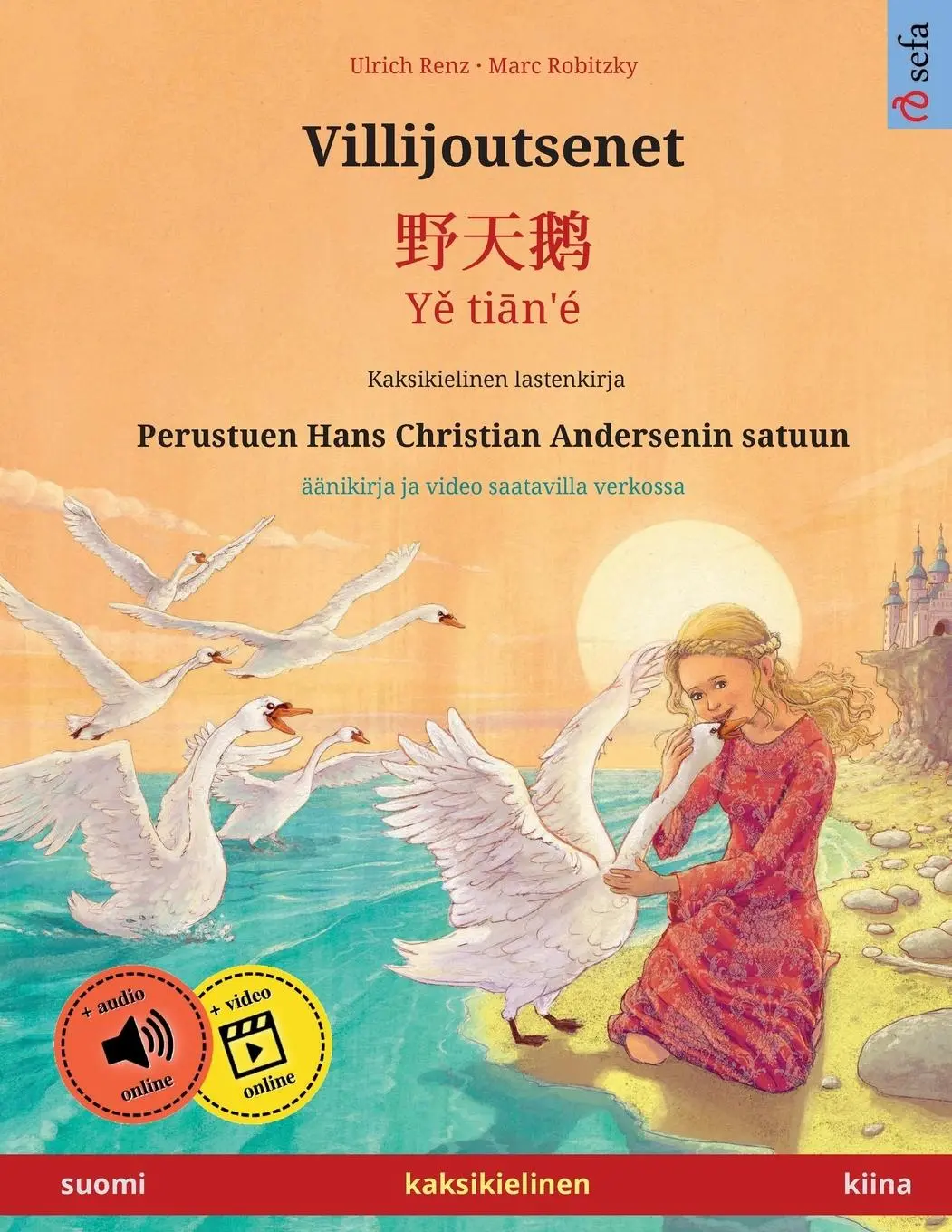 Cover: 9783739978956 | Villijoutsenet - ¿¿¿ · Y¿ ti¿n'é (suomi - kiina) | Ulrich Renz | Buch
