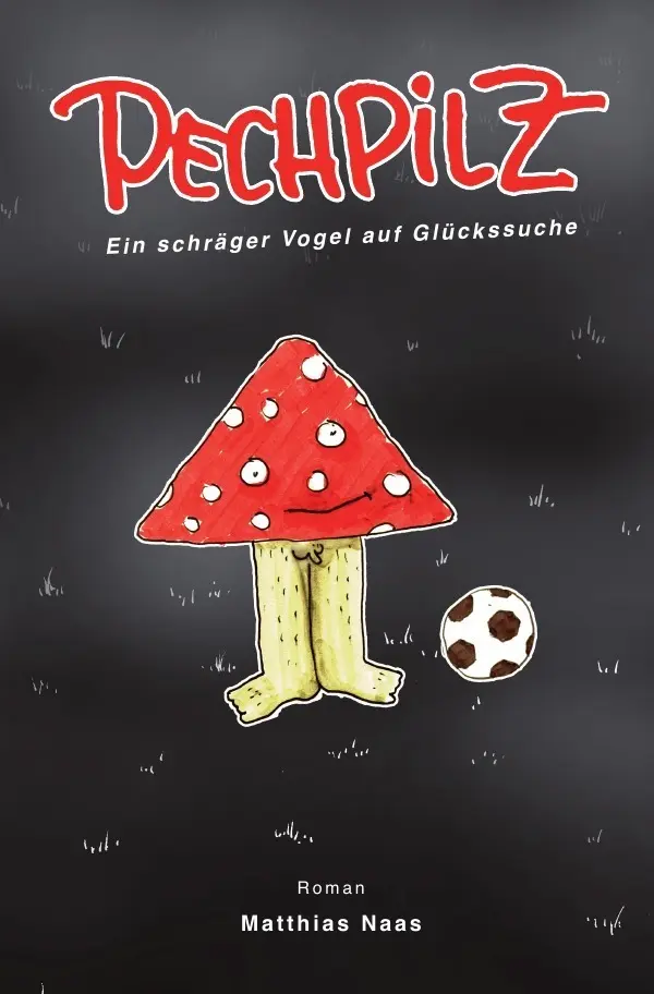 Cover: 9783746738956 | Pechpilz | Ein schräger Vogel auf Glückssuche | Matthias Naas | Buch