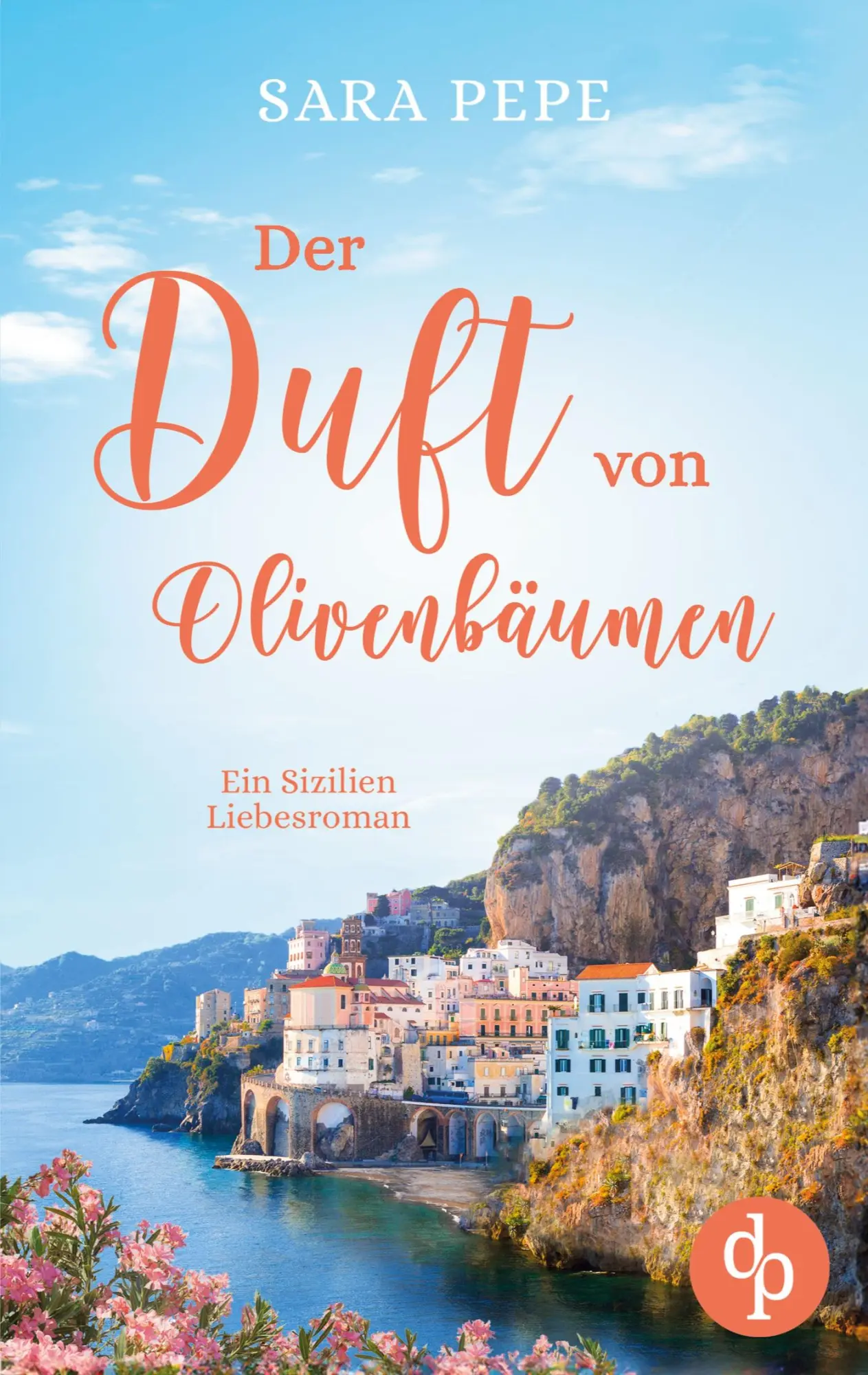 Cover: 9783987788956 | Der Duft von Olivenbäumen | Ein Sizilien-Liebesroman | Sara Pepe