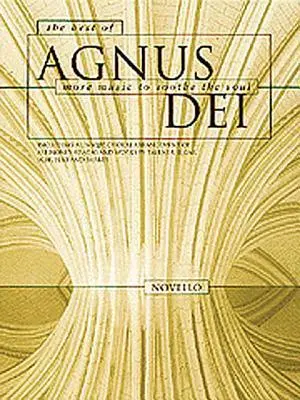 Agnus dei (the best of) more music to soo the the soul