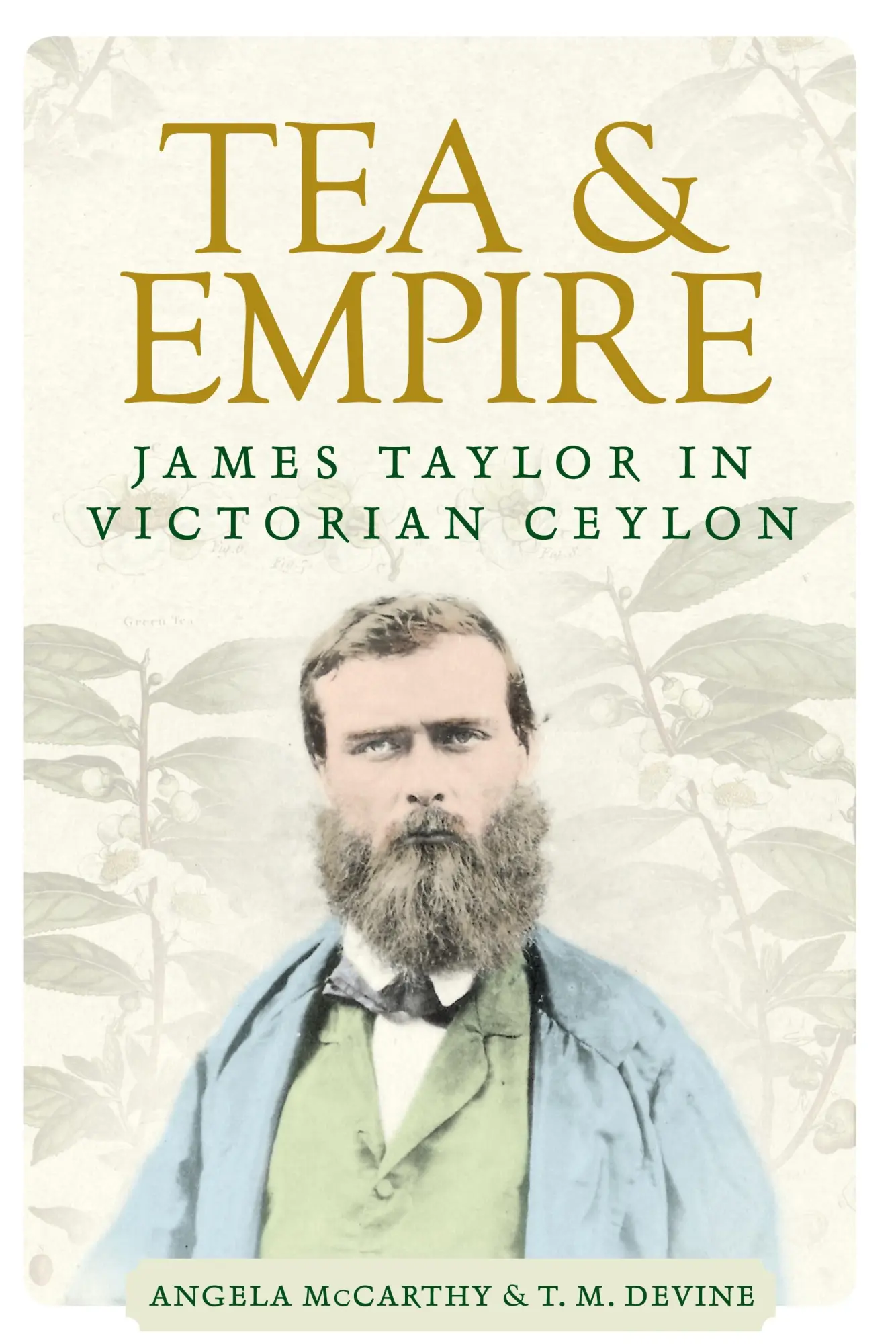 Cover: 9781526119056 | Tea and empire | James Taylor in Victorian Ceylon | McCarthy (u. a.)
